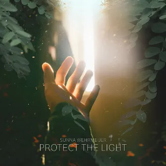 Protect The Light by Sunna Wehrmeijer