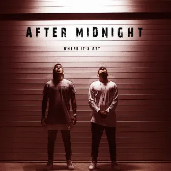 After Midnight by Where It's ATT