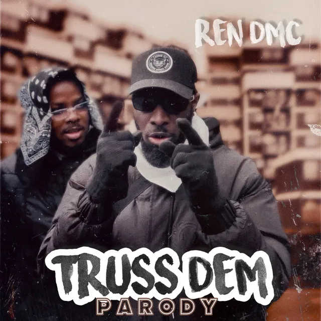 Truss Dem Parody