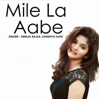 Mile La Aabe by Hemlal Rajak