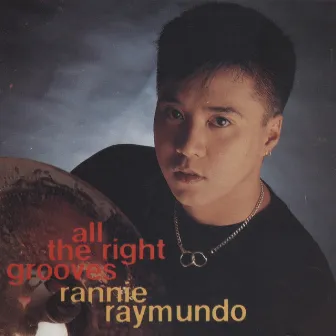 All The Right Grooves by Rannie Raymundo