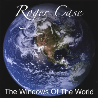 The Windows Of The World by Roger Case