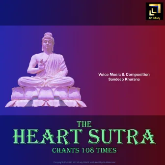 The Heart Sutra Chants 108 Times by Sandeep Khurana