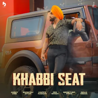 Khabbi Seat by Ammy Virk