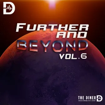 Further And Beyond, Vol. 6 by The Diner