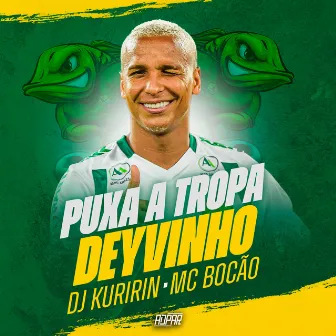 Puxa a Tropa Deyvinho by ADPAR Records