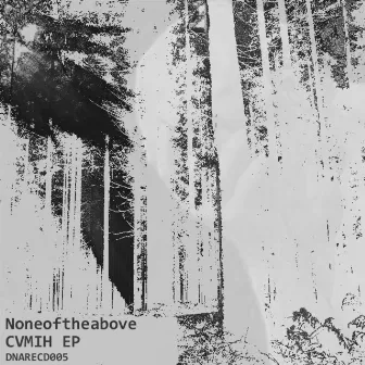 CVMIH EP by Noneoftheabove