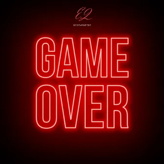 Game Over by E.Q