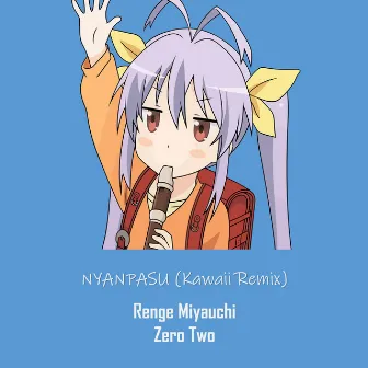 Nyanpasu (Kawaii Remix) by Zero Two