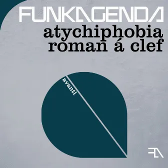 Atychiphobia + Roman a Clef by Funkagenda