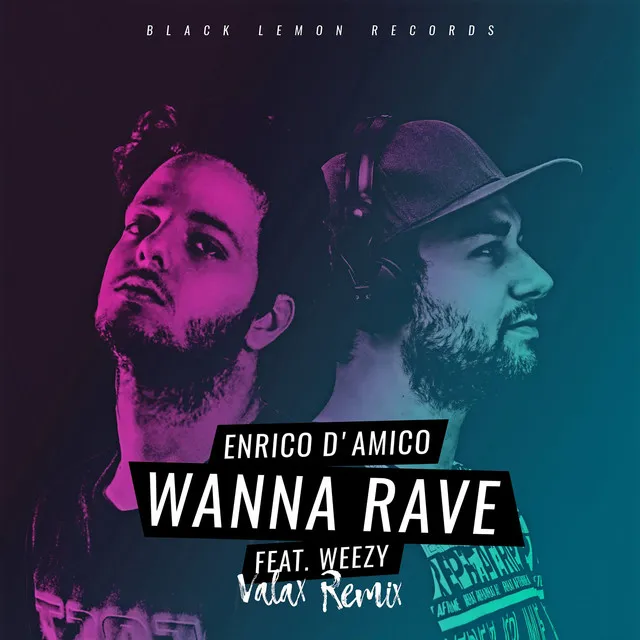 Wanna Rave - Valax Remix