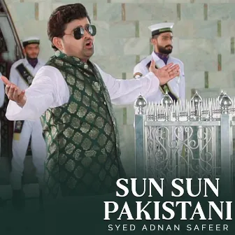 Sun Sun Pakistani by Syed Adnan Safeer