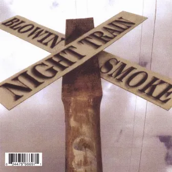 Blowin' Smoke by Night Train