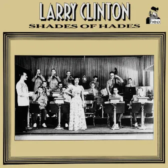 Shades Of Hades by Larry Clinton