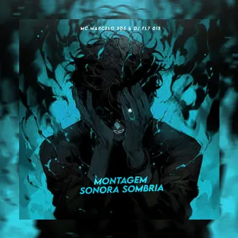 Montagem Sonora Sombria by DJ FL7 015