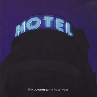 My Hotel Year by Tim Bowness