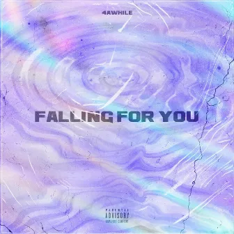 Falling for You by 4AWHILE