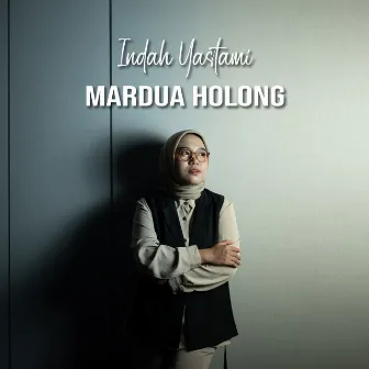 Mardua Holong (Cover) by Indah Yastami