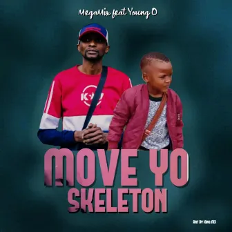 Move Yo Skeleton by Young O