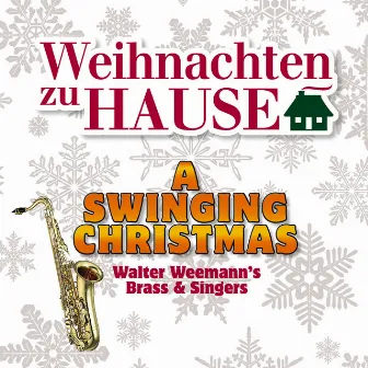 Weihnachten zu Hause: A Swinging Christmas by Walter Weeman's Brass & Singers