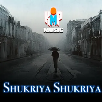 Shukriya Shukriya by Ravi Garg