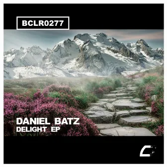 Delight EP by Daniel Batz