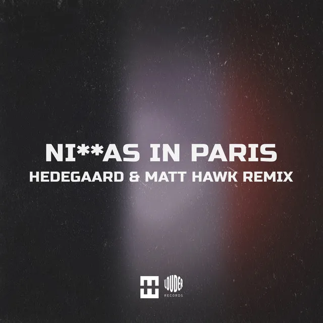 Ni**as in Paris (HEDEGAARD & Matt Hawk Remix)