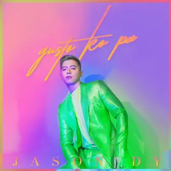 Gusto Ko Pa by Jason Dy