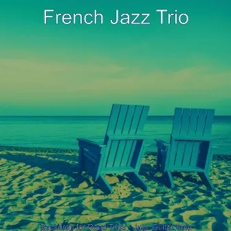 Backdrop for Road Trips - Jazz Guitar Solo by French Jazz Trio