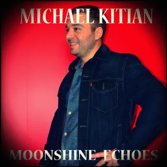 Moonshine Echoes by Michael Kitian