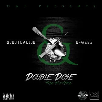 Double Dose by D-Weez