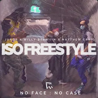 ISOLATION FREESTYLE / NO FACE, NO CASE by Junor