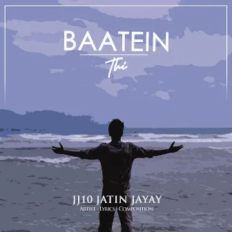 Baatein Thi by JJ10 JATIN JAYAY