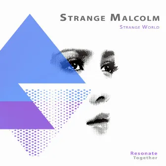 Strange World by Strange Malcolm