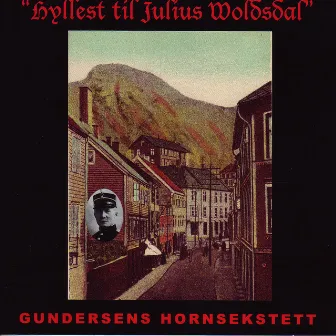 Hyllest Til Julius Woldsdal by Gundersens Hornsekstett