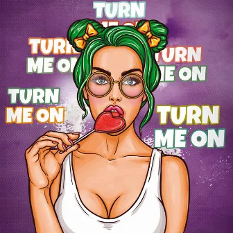 Turn Me On by SAMMY & LESEN