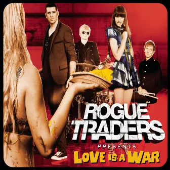 Love Is A War by Rogue Traders