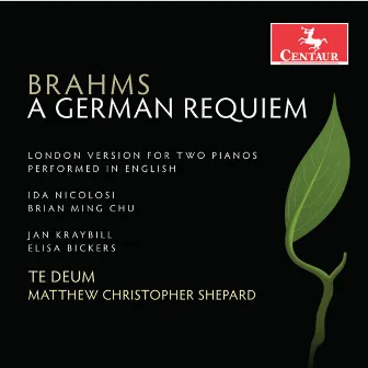 Brahms: A German Requiem, Op. 45 (London Version) [Sung in English] by Elisa Williams Bickers