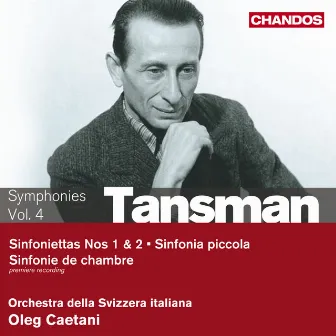 Tansman: Symphonie de Chambre, Sinfonietta No. 1, Sinfonietta No. 2 & Sinfonia piccola by Alexandre Tansman