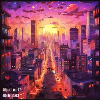 Move Like EP by Gold Coast