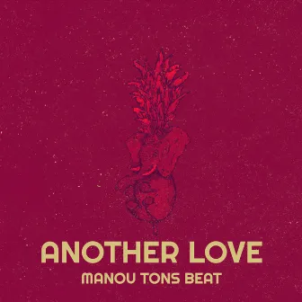 Another Love by Manou tons beat