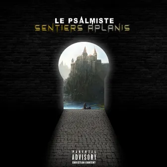 Sentiers aplanis by Le Psalmiste