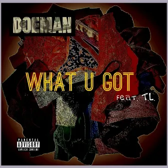 What U Got by Doeman