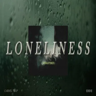 Loneliness by Carnel Trap