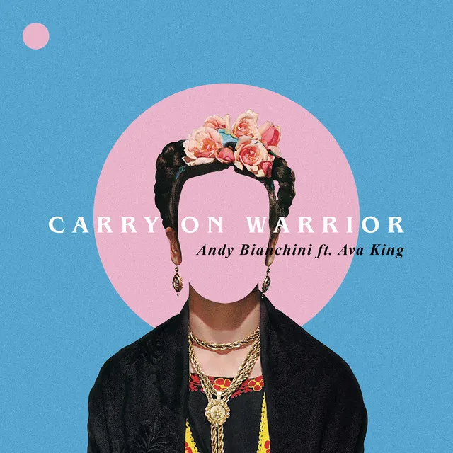 Carry On Warrior (feat. Ava King)