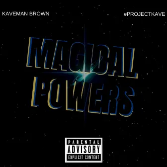 Magical Powers by Kaveman Brown