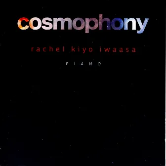 Cosmophony by Rachel Kiyo Iwaasa