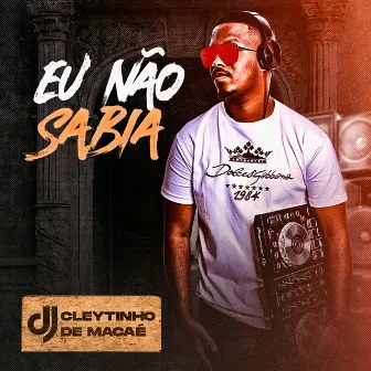 Eu Não Sabia by Cleytinho de Macaé