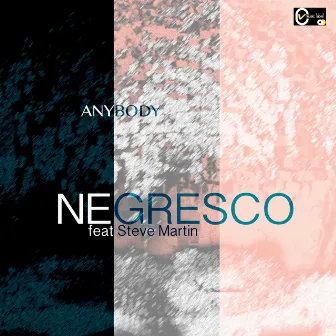 Anybody by Negresco