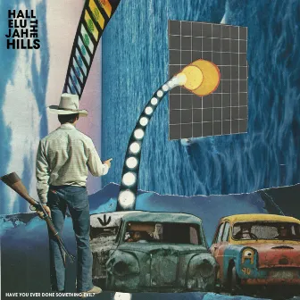 Have You Ever Done Something Evil? by Hallelujah The Hills